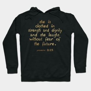 She is clothed in strength Hoodie
